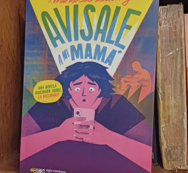“Avisale a mi mamá”: Una novela de ciencia ficción para adolescentes sobre la dictadura
